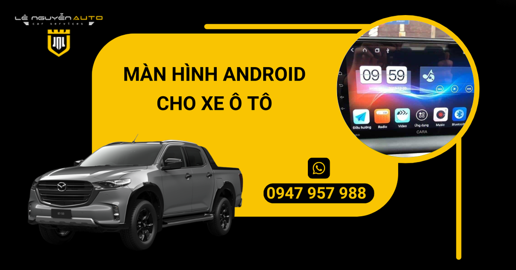 Hướng Dẫn Chi Tiết Sử Dụng Màn Hình Android Ô Tô Từ A Đến Z