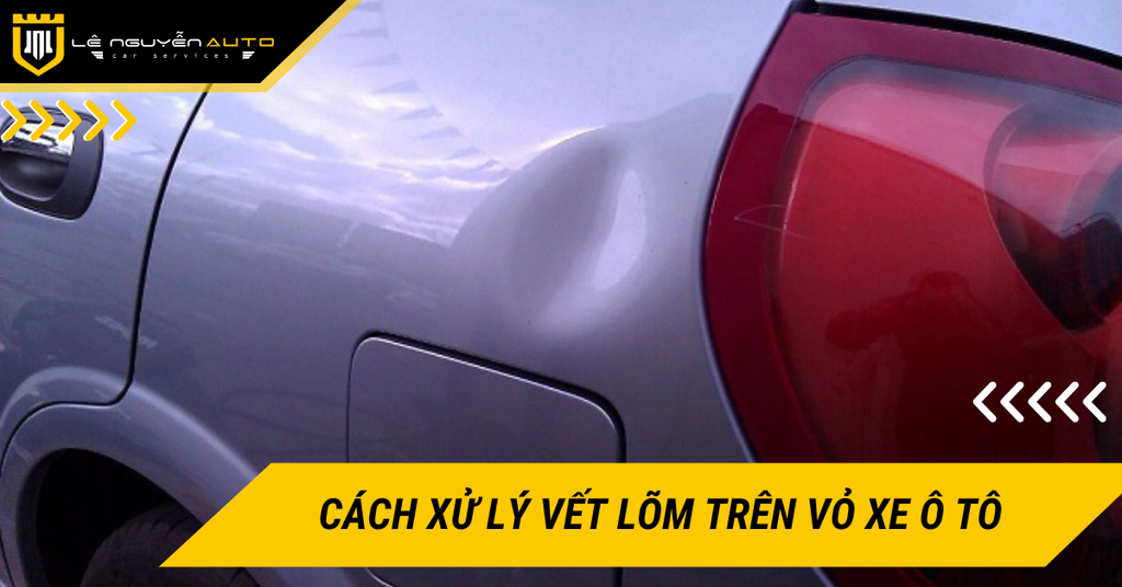 7 cách xử lý vết lõm trên vỏ xe ô tô đơn giản, hiệu quả