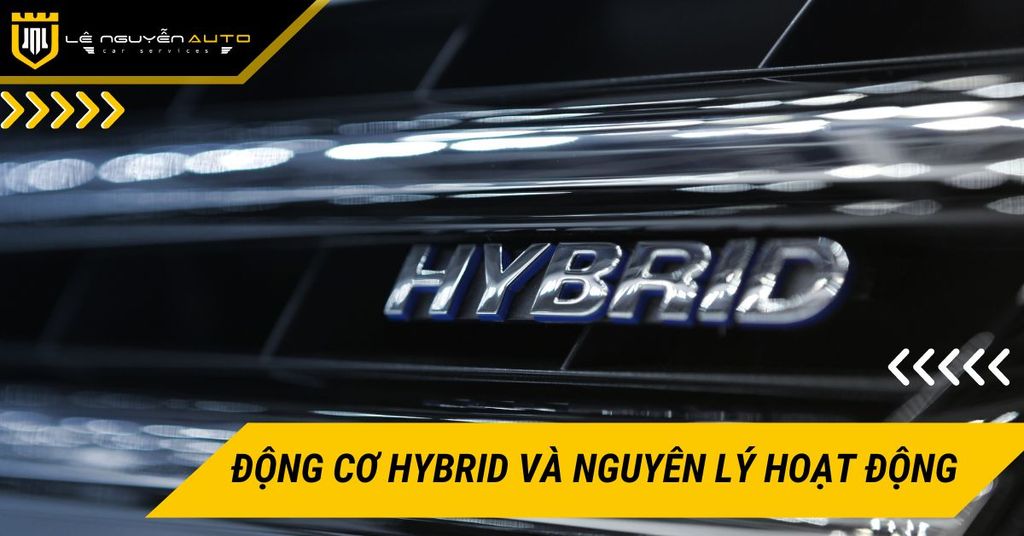 Tìm hiểu về động cơ Hybrid và nguyên lý hoạt động