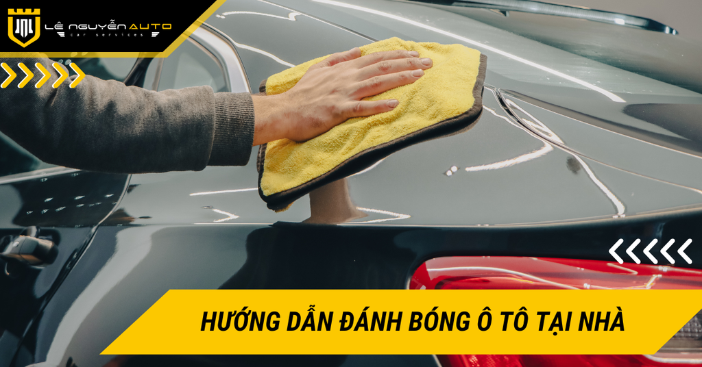 Hướng dẫn đánh bóng ô tô tại nhà đúng cách, hiệu quả