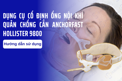  Dụng cụ cố định ống nội khí quản chống cắn AnchorFast Hollister 9800 Motiv 