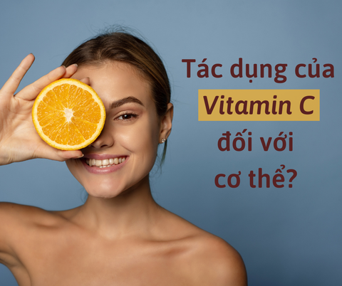 Tác dụng của Vitamin C có tuyệt vời như bạn nghĩ?