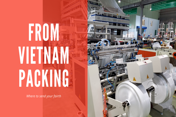 8 reasons that you should choose Vietnam Packing as a strategic plastic bags manufacturer