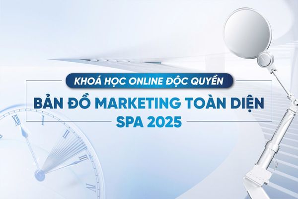 Khóa Học Online Độc Quyền: Bản Đồ Marketing Toàn Diện Spa 2025
