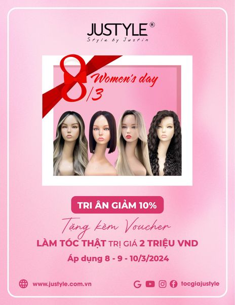 Tóc Giả JUSTYLE | Chương Trình Tri Ân Giảm 10% Mừng Ngày 08/03/2024