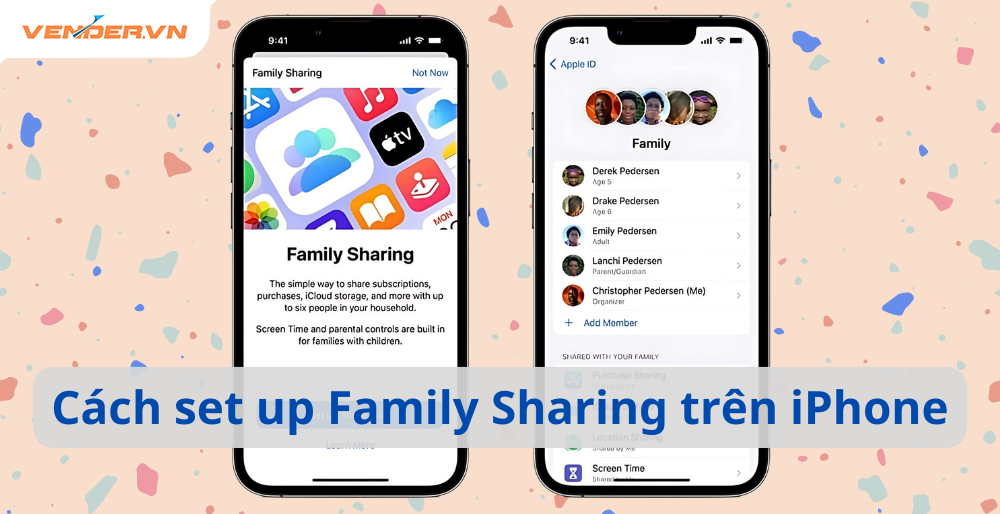 Hướng dẫn cách set up Family Sharing trên iPhone Vender