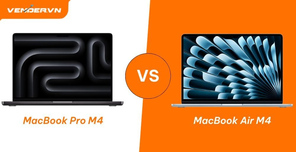 So sánh MacBook Air M4 với MacBook Pro M4: Máy nào phù hợp với bạn?