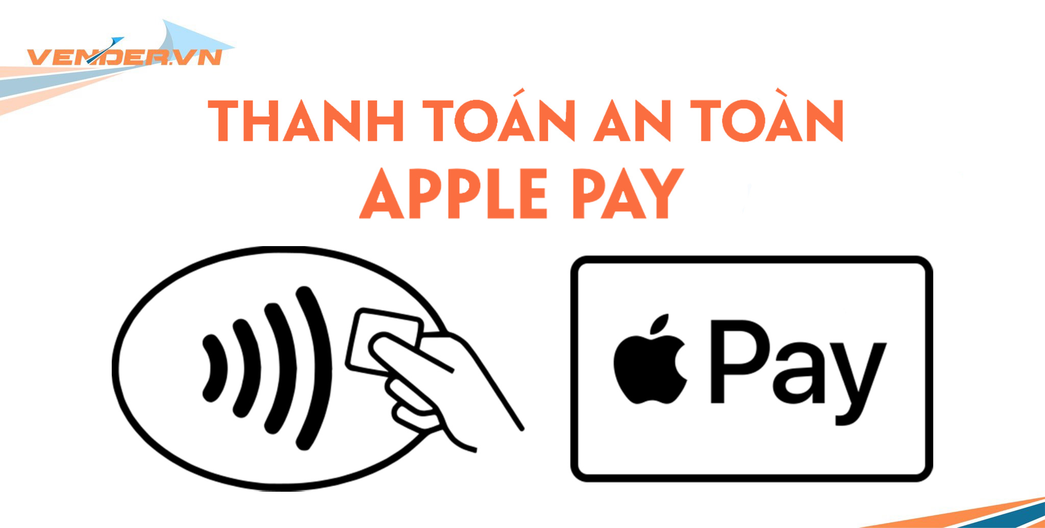 Thanh toán nhanh chóng, bảo mật Apple Pay