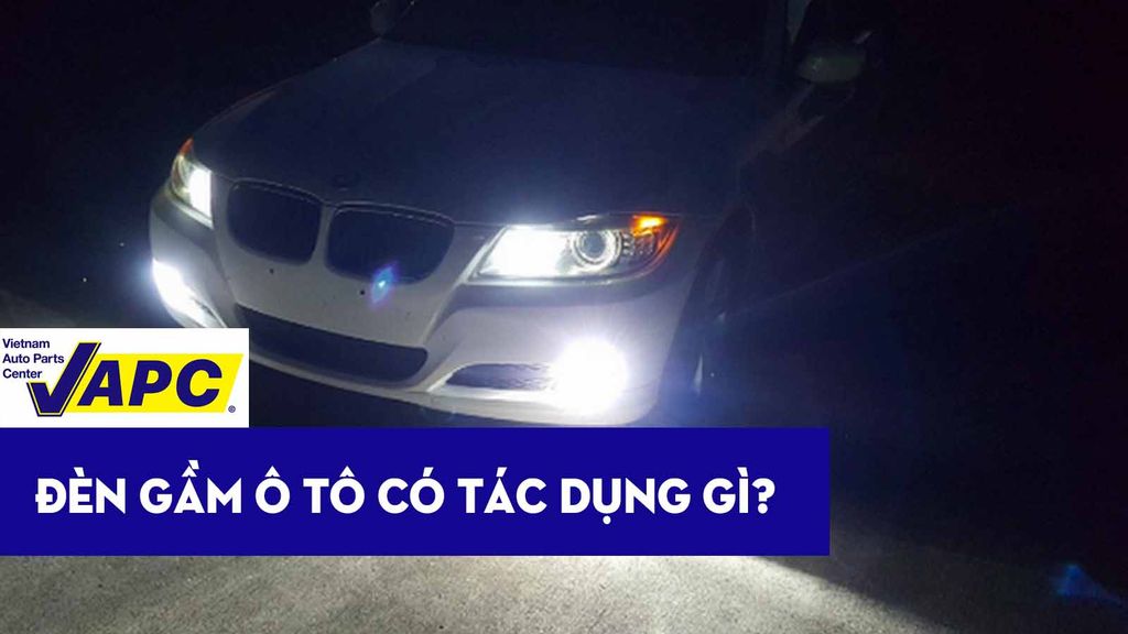 Tác dụng của đèn gầm ô tô và những lưu ý - Cập nhật 2023