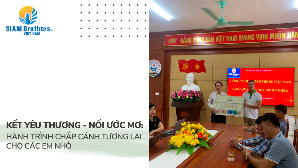 Kết yêu thương - Nối ước mơ: Hành trình chắp cánh tương lai cho các em nhỏ của SIAM Brothers Việt Nam