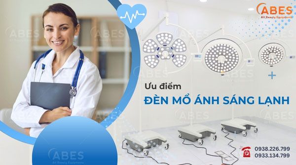 Đèn Mổ Ánh Sáng Lạnh Là Gì? Ưu Điểm Nổi Bật Đèn Mổ Trong Phẫu Thuật Hiện Nay
