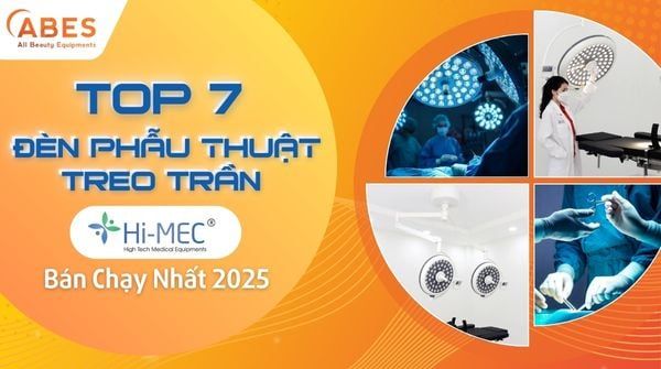 Top 7 Mẫu Đèn Phẫu Thuật Treo Trần Hi-MEC Bán Chạy Nhất Nửa Đầu 2025