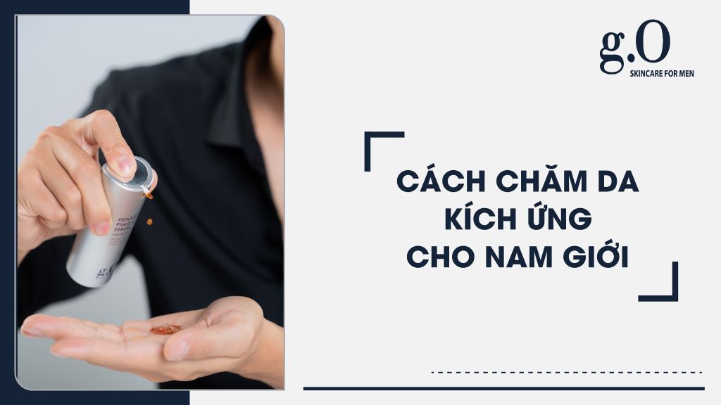 CHĂM DA DỄ KÍCH ỨNG NHƯ THẾ NÀO?