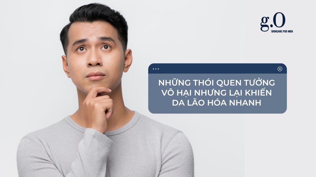 NHỮNG THÓI QUEN TƯỞNG VÔ HẠI NHƯNG LẠI KHIẾN DA LÃO HÓA NHANH