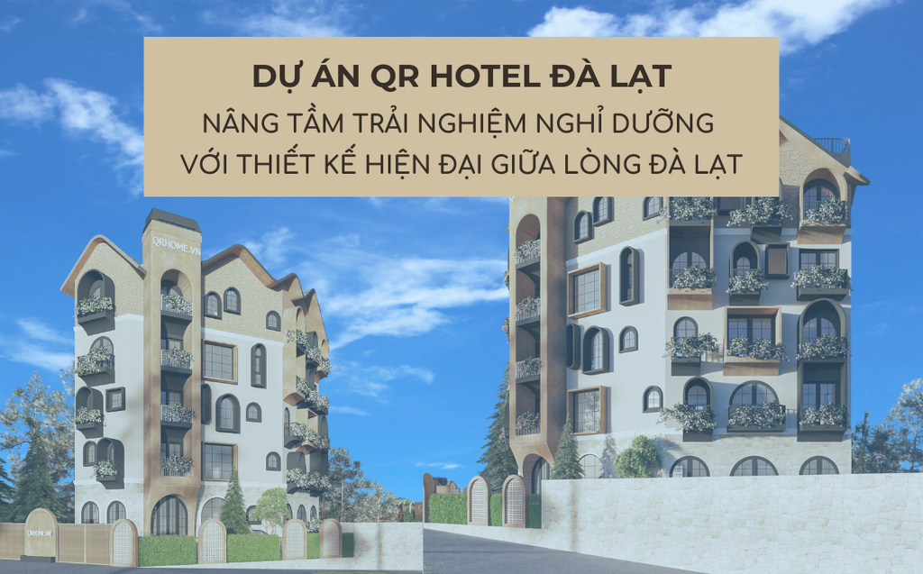 NÂNG TẦM TRẢI NGHIỆM VỚI THIẾT KẾ HIỆN ĐẠI GIỮA LÒNG ĐÀ LẠT