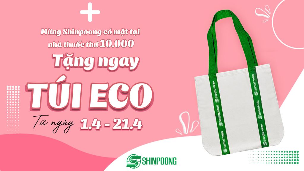 🌹MỪNG SHINPOONG CÓ MẶT TẠI NHÀ THUỐC THỨ 10.000 - TẶNG NGAY TÚI ECO BAG💥