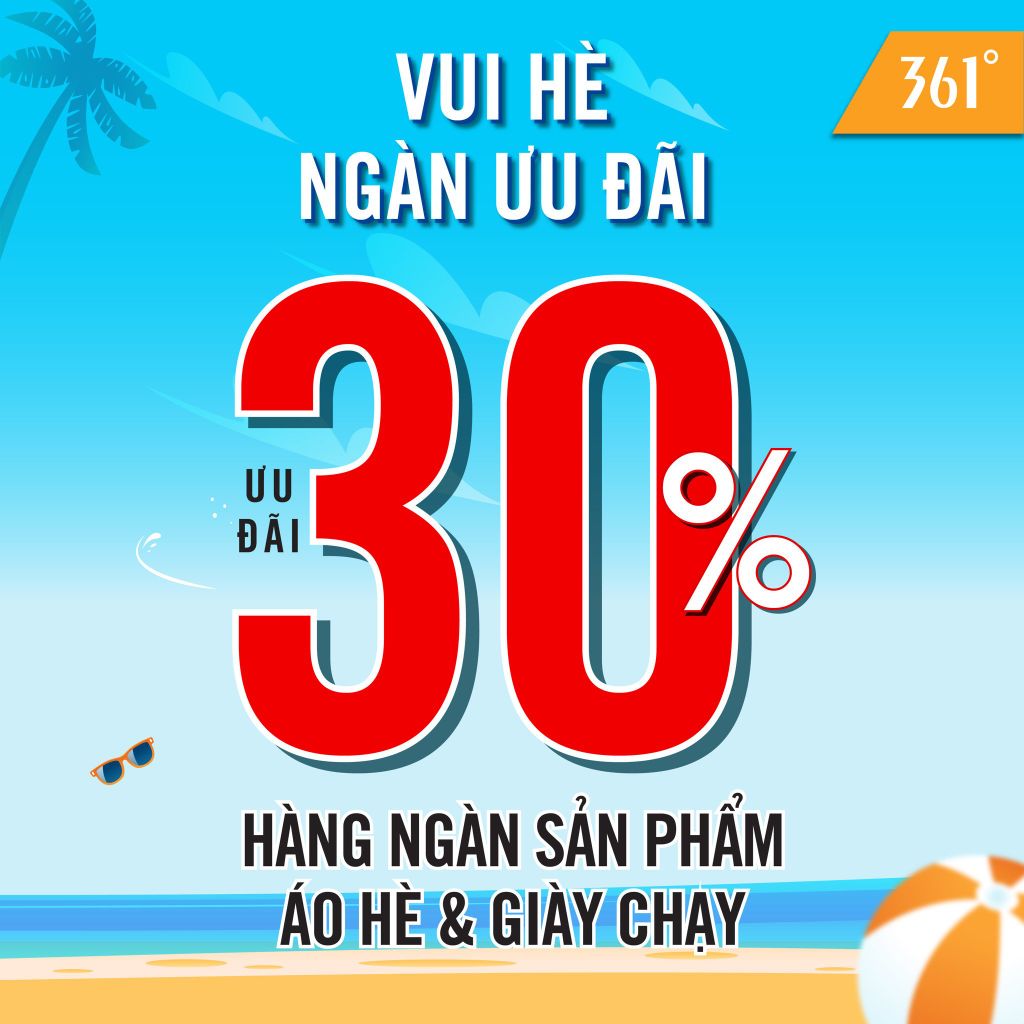 VUI HÈ NGÀN ƯU ĐÃI | 30% SẢN PHẨM ÁO HÈ & GIÀY CHẠY