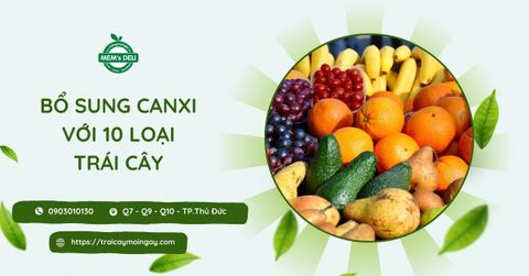 10 loại trái cây giàu canxi, tốt cho sức khỏe mà bạn cần biết