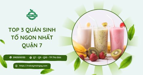 Top 3 quán sinh tố ngon nhất quận 7