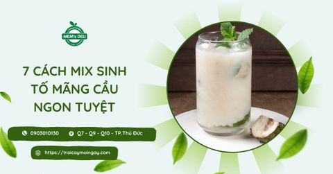 7 cách làm sinh tố mãng cầu thơm ngon tốt cho sức khỏe