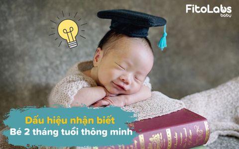 Những dấu hiệu nhận biết trẻ 2 tháng tuổi thông minh | Fitolabs