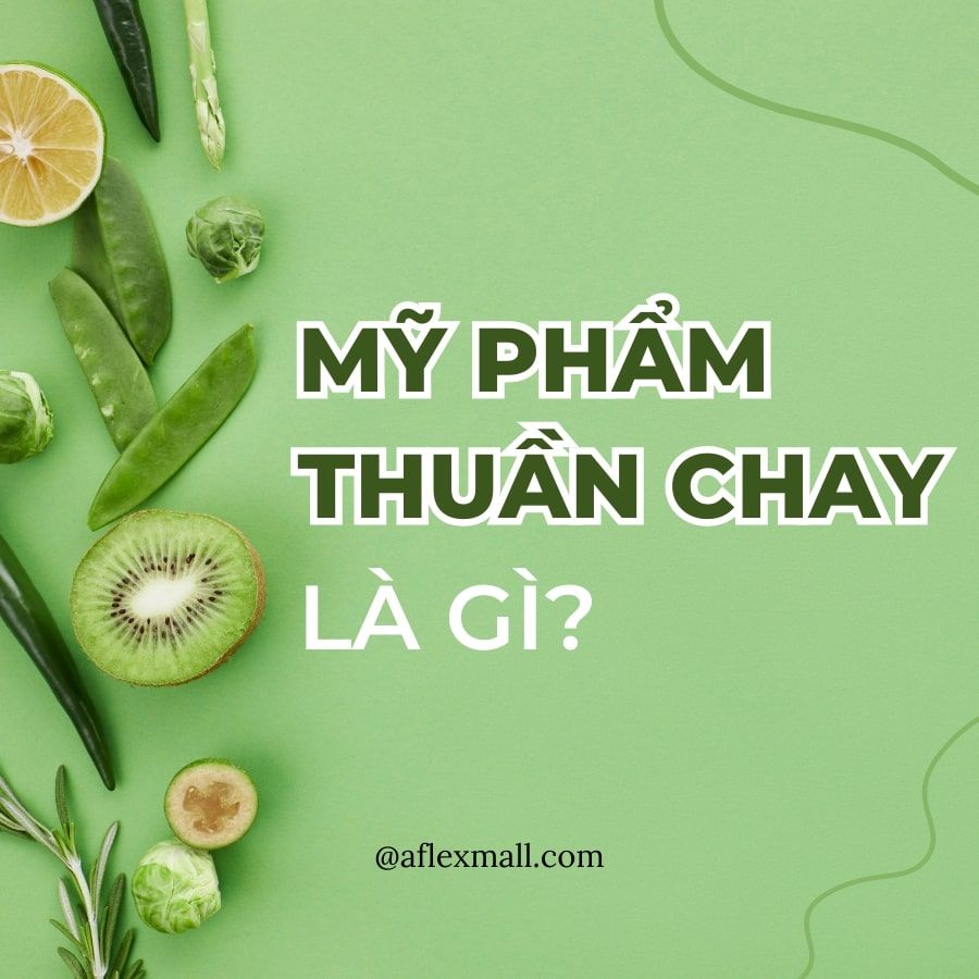 MỸ PHẨM THUẦN CHAY LÀ GÌ?