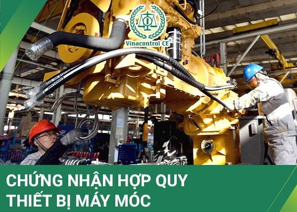 Chứng nhận hợp quy máy móc thiết bị