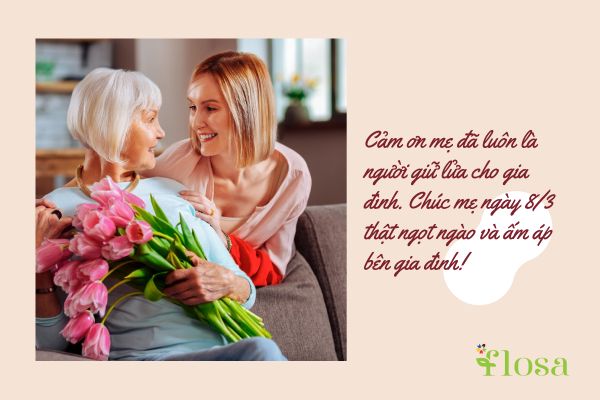 Cảm ơn mẹ đã luôn là người giữ lửa cho gia đình. Chúc mẹ ngày 8/3 thật ngọt ngào và ấm áp bên gia đình!