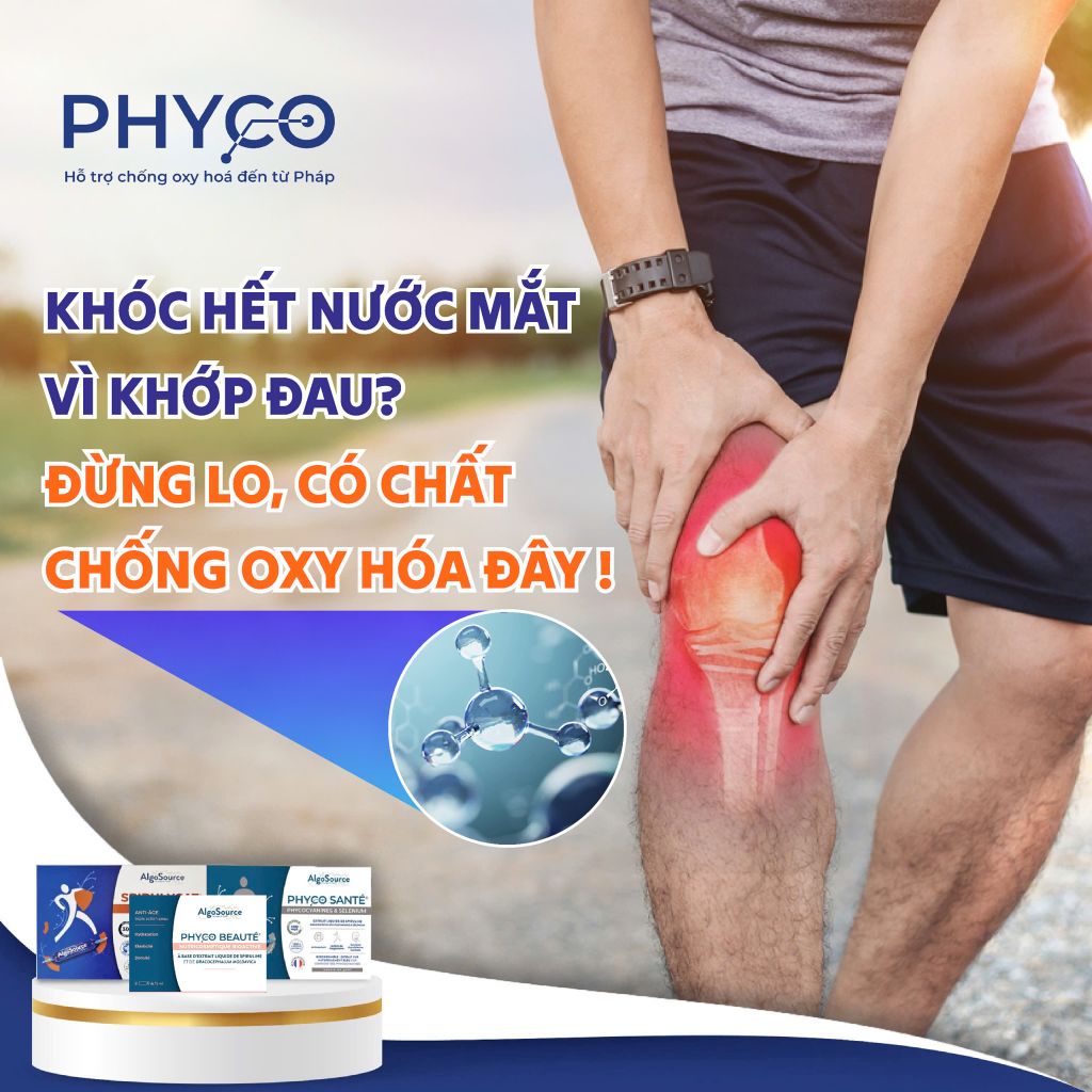 KHÓC HẾT NƯỚC MẮT VÌ KHỚP ĐAU? ĐỪNG LO, CÓ CHẤT CHỐNG OXY HÓA ĐÂY!