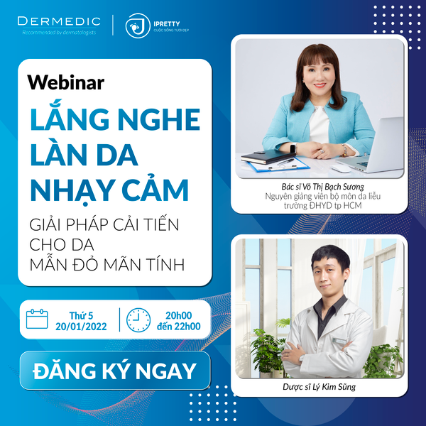 WEBINAR LẮNG NGHE LÀN DA NHẠY CẢM: GIẢI PHÁP CẢI TIẾN CHO DA ĐỎ MÃN TÍNH