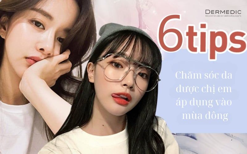CHĂM SÓC DA MÙA ĐÔNG SAO CHO ĐÚNG, BẠN ĐÃ BIẾT CÁCH?