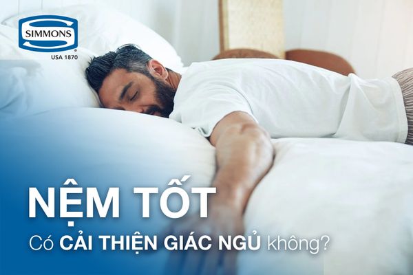 Nệm tốt có cải thiện giấc ngủ không?