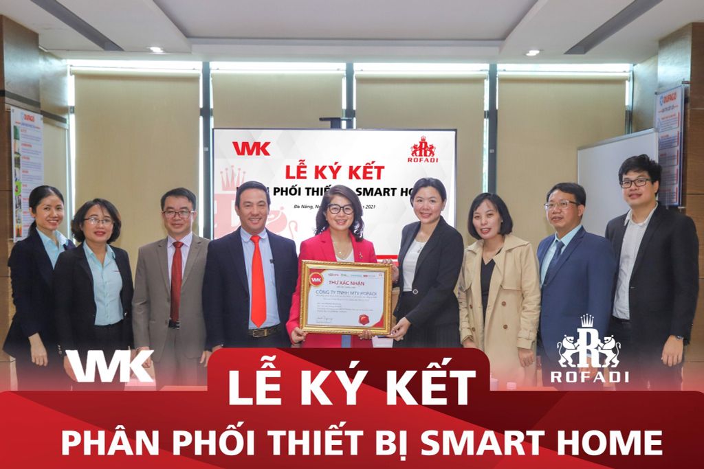 ROFADI KÝ KẾT PHÂN PHỐI THIẾT BỊ SMARTHOME VỚI CÔNG TY VẠN MỸ KHÁNH