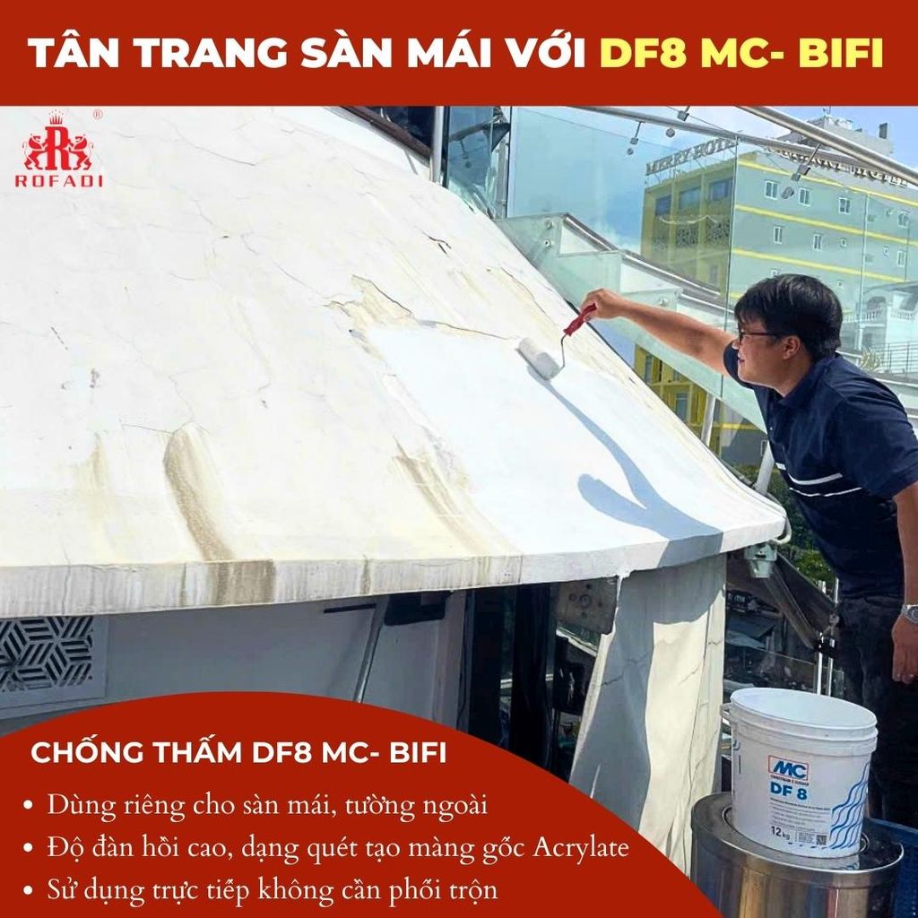CHỌN CHỐNG THẤM DF8 MC- BIFI CHO SÀN MÁI, TƯỜNG NGOÀI CHẤT LƯỢNG