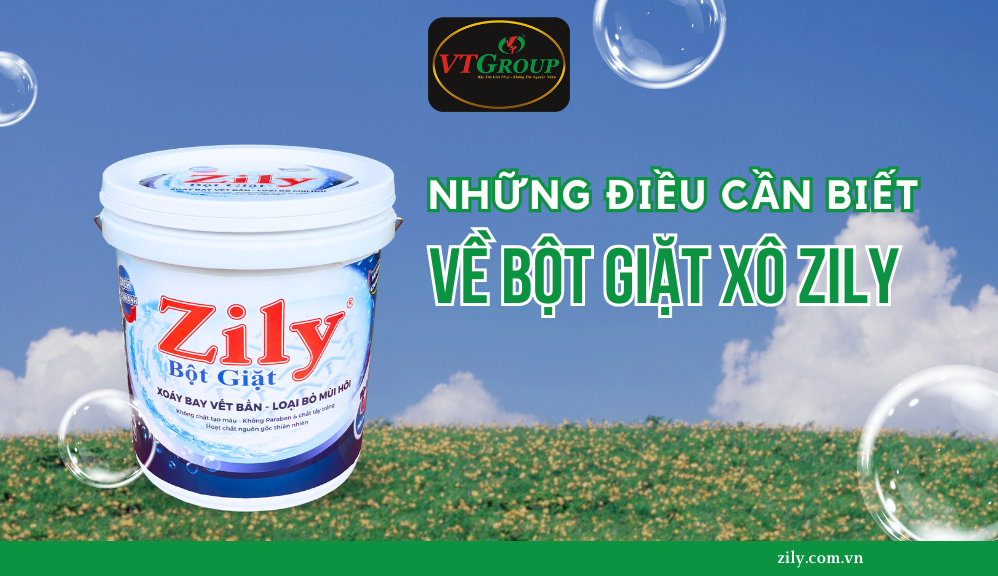 Khám Phá Ngay Những Điều Cần Biết Về Bột Giặt Xô Zily