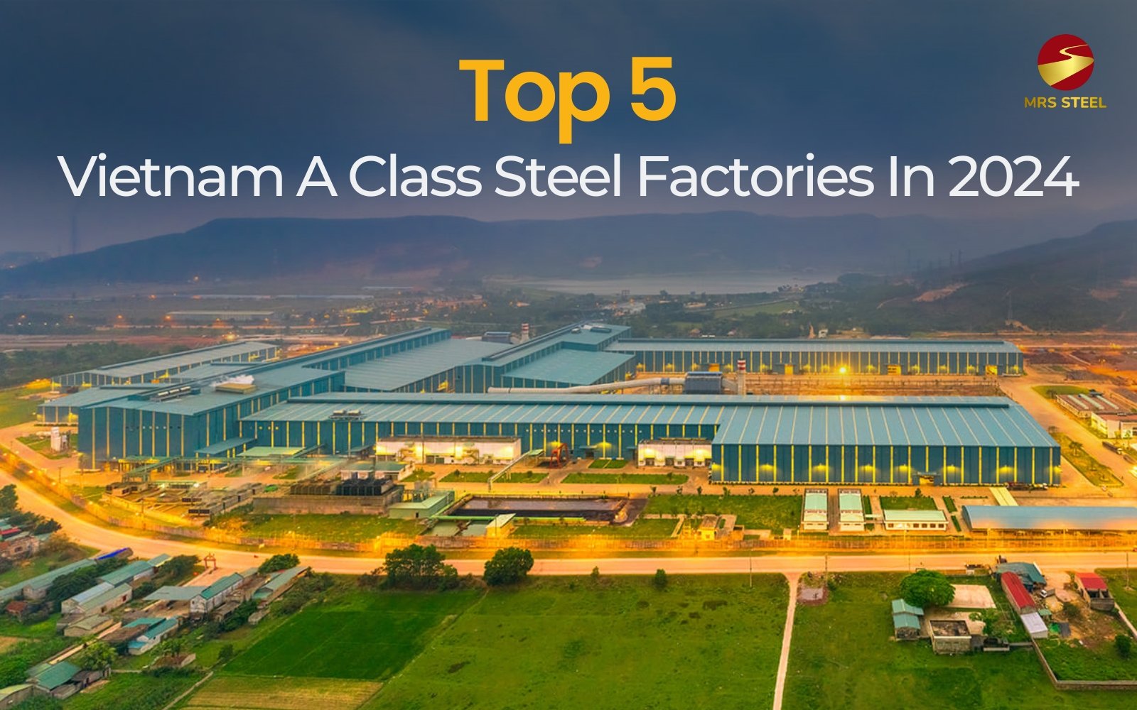 Top 5 Vietnam A class steel factories in 2024