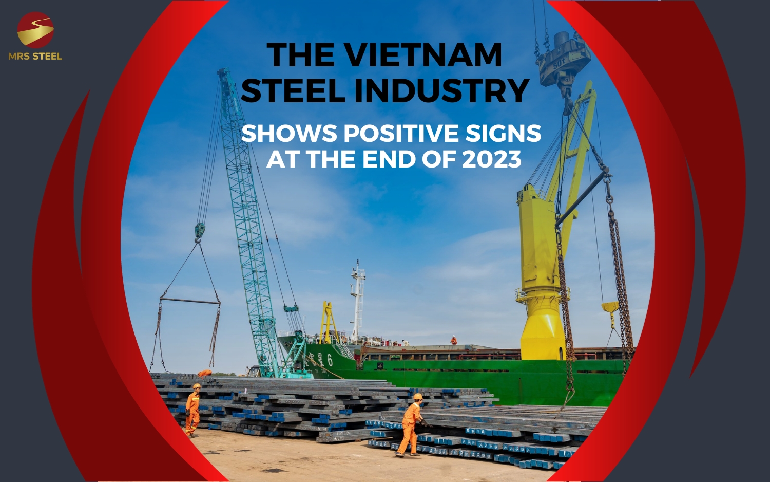 Vietnam Steel Industry Shows Optimistic Signals for the End of 2023