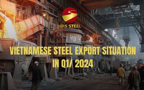 Vietnamese steel export situation in Q1/ 2024