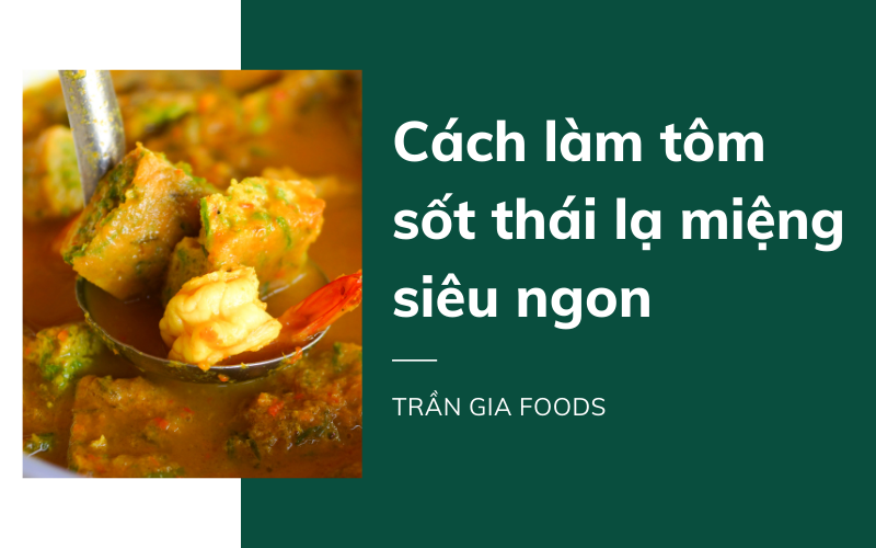 Cách làm tôm sốt thái lạ miệng siêu ngon