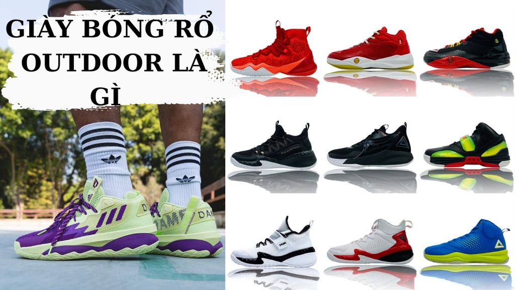 Giày bóng rổ outdoor là gì - những điều bạn nên biết về giày bóng rổ