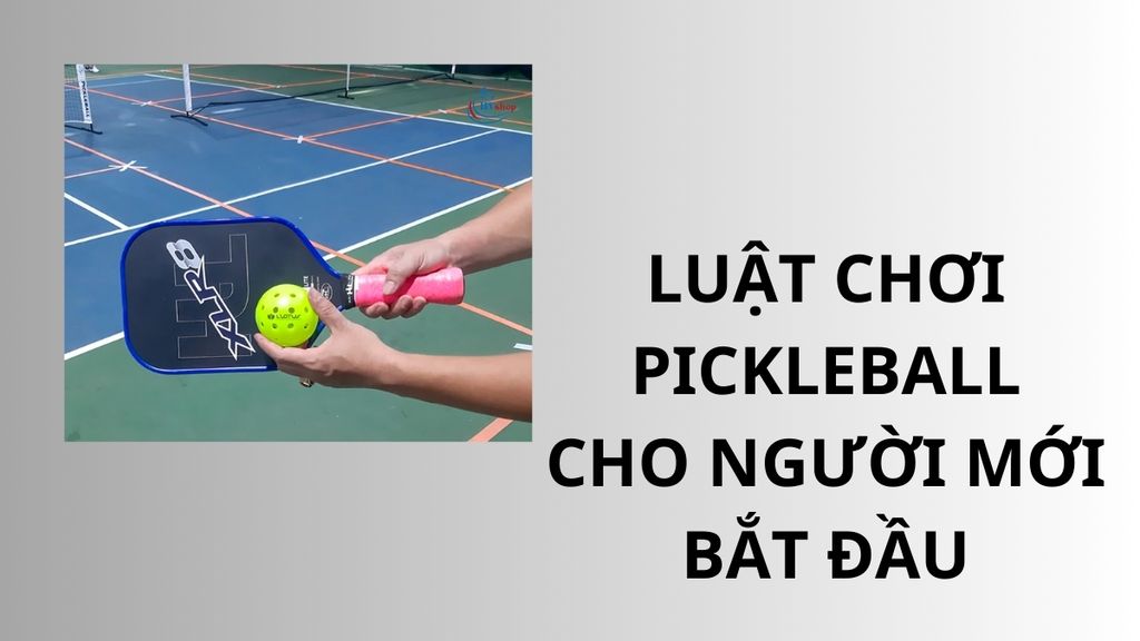 Luật chơi Pickleball cho người mới bắt đầu: 7 luật chơi cơ bản