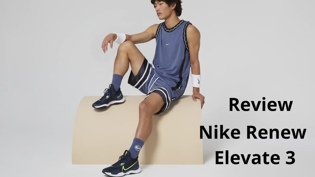Review giày bóng rổ Nike Renew Elevate 3