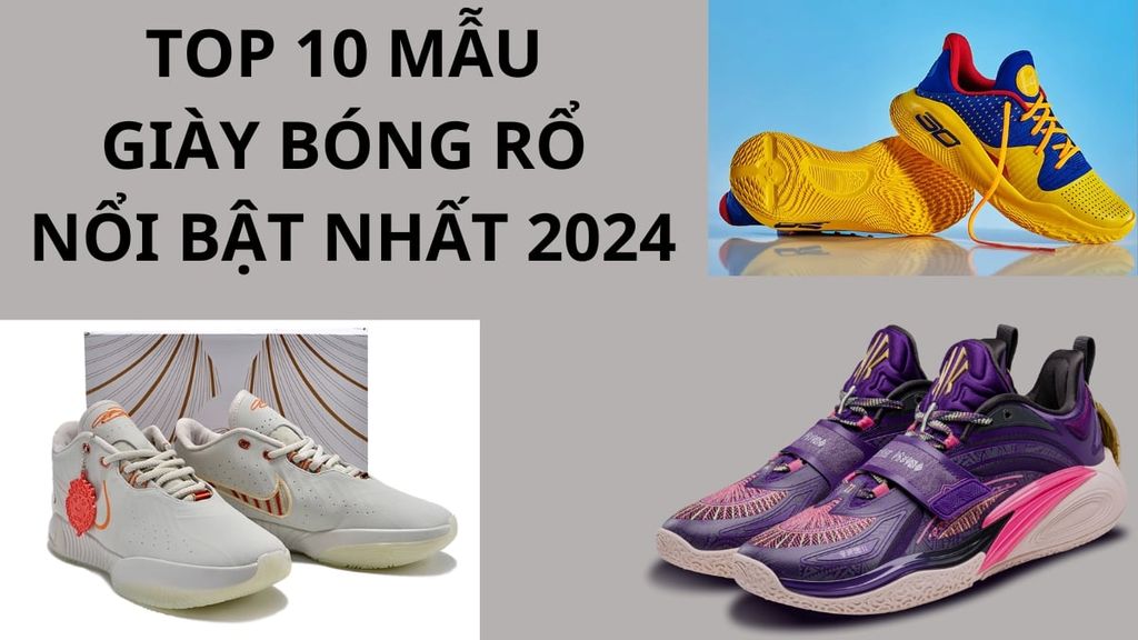 Top 10 mẫu giày bóng rổ nổi bật nhất năm 2024