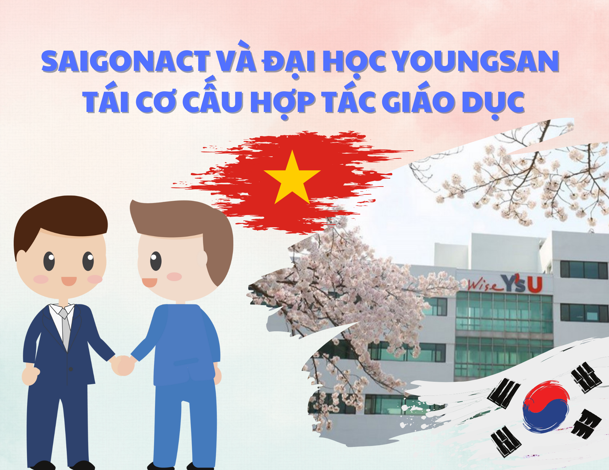 SAIGONACT VÀ ĐẠI HỌC YOUNGSAN TÁI CƠ CẤU HỢP TÁC GIÁO DỤC