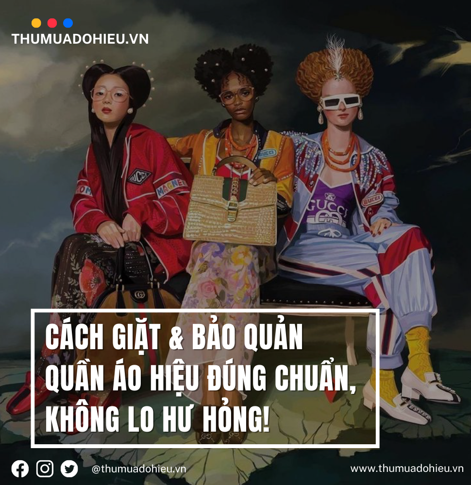 CÁCH GIẶT & BẢO QUẢN QUẦN ÁO HIỆU ĐÚNG CHUẨN, KHÔNG LO HƯ HỎNG!