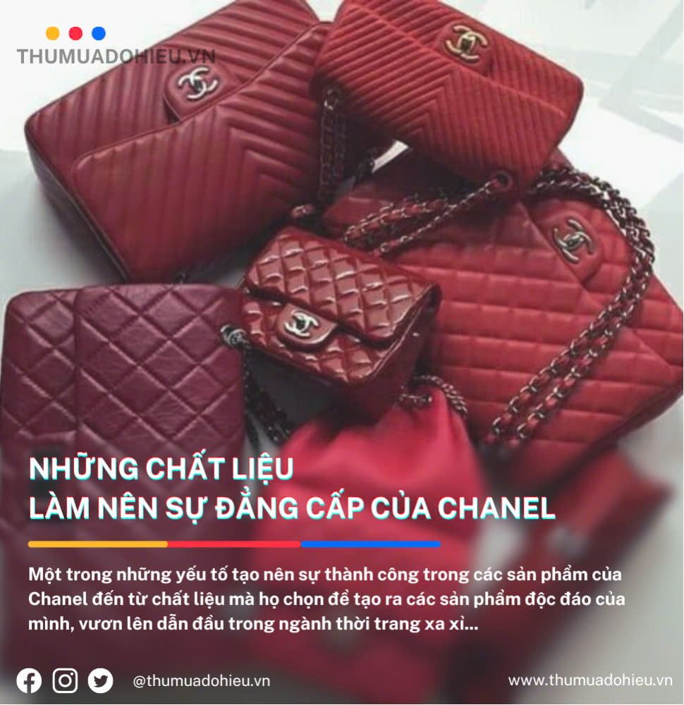CHẤT LIỆU LÀM NÊN SỰ ĐẲNG CẤP CỦA CHANEL