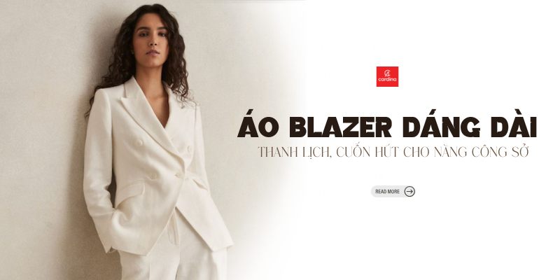 Top 10 Kiểu Áo Blazer Dáng Dài Thanh Lịch, Cuốn Hút Cho Nàng Công Sở