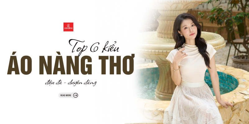 Top 6 kiểu áo nàng thơ điệu đà, duyên dáng nàng không nên bỏ lỡ hè này