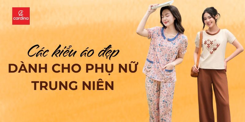 Các Kiểu Áo Đẹp Dành Cho Phụ Nữ Trung Niên Đẹp Nhất 2025