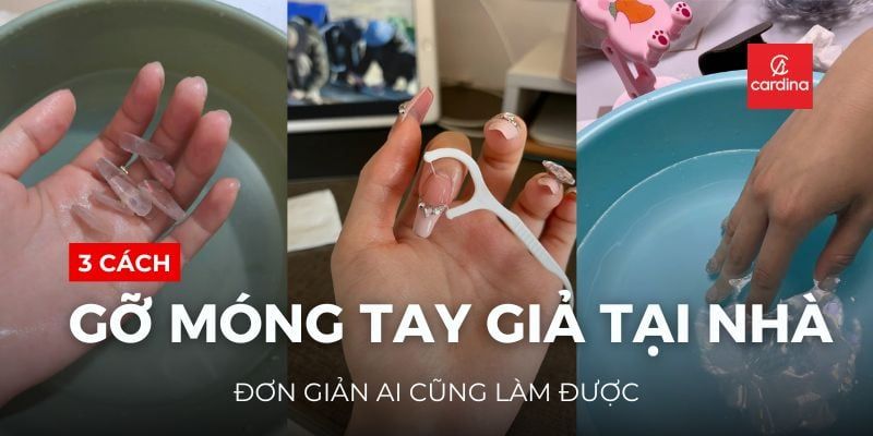 3 Cách Gỡ Móng Tay Giả Tại Nhà Không Đau, Đơn Giản Ai Cũng Làm Được